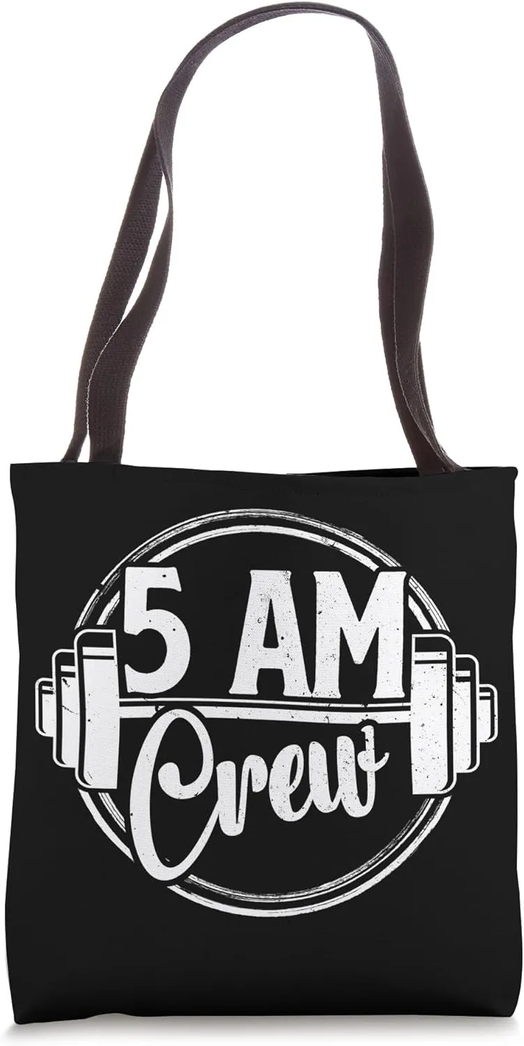 5 am Crew Tote Bag