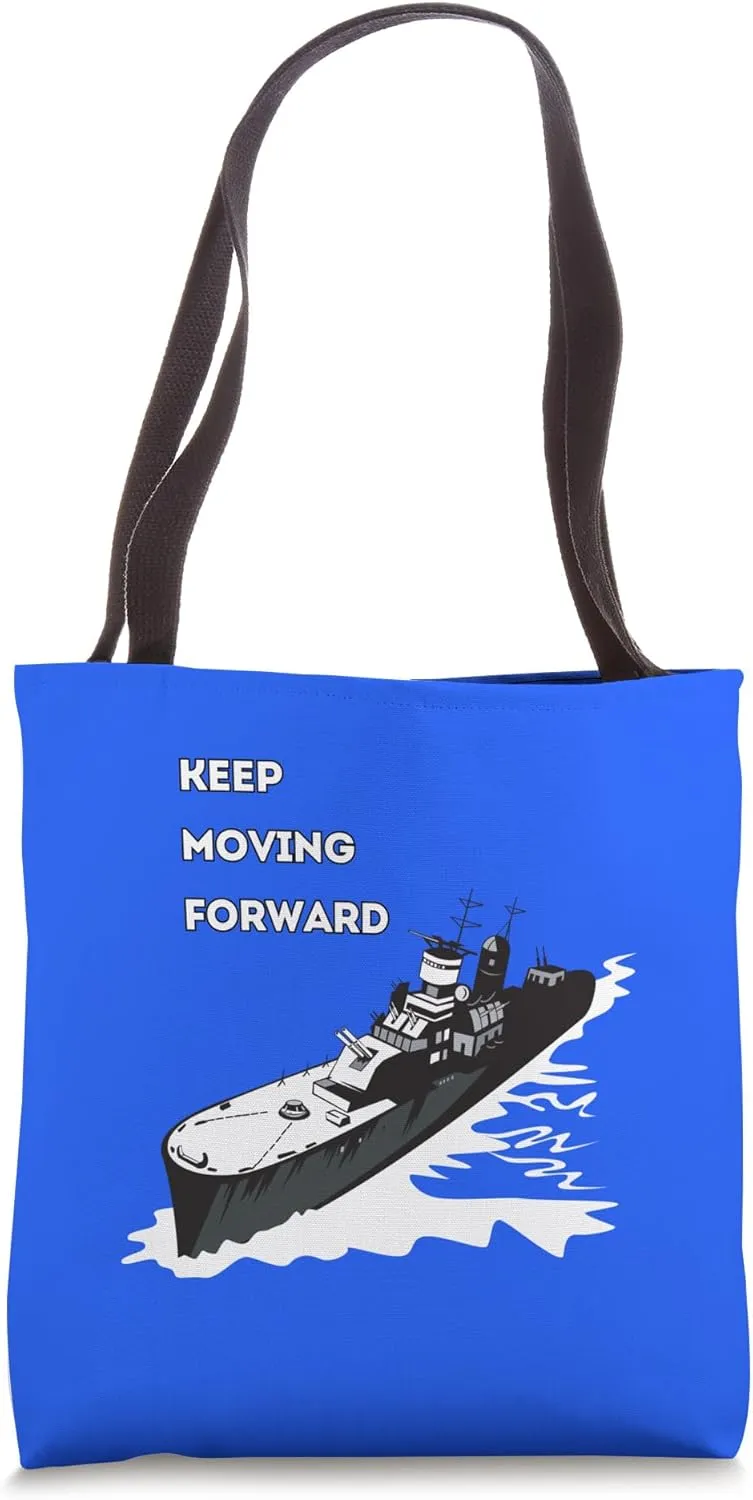 Aircraft Carrier Battleship WW1 WW2 Keep Moving Forward Tote Bag