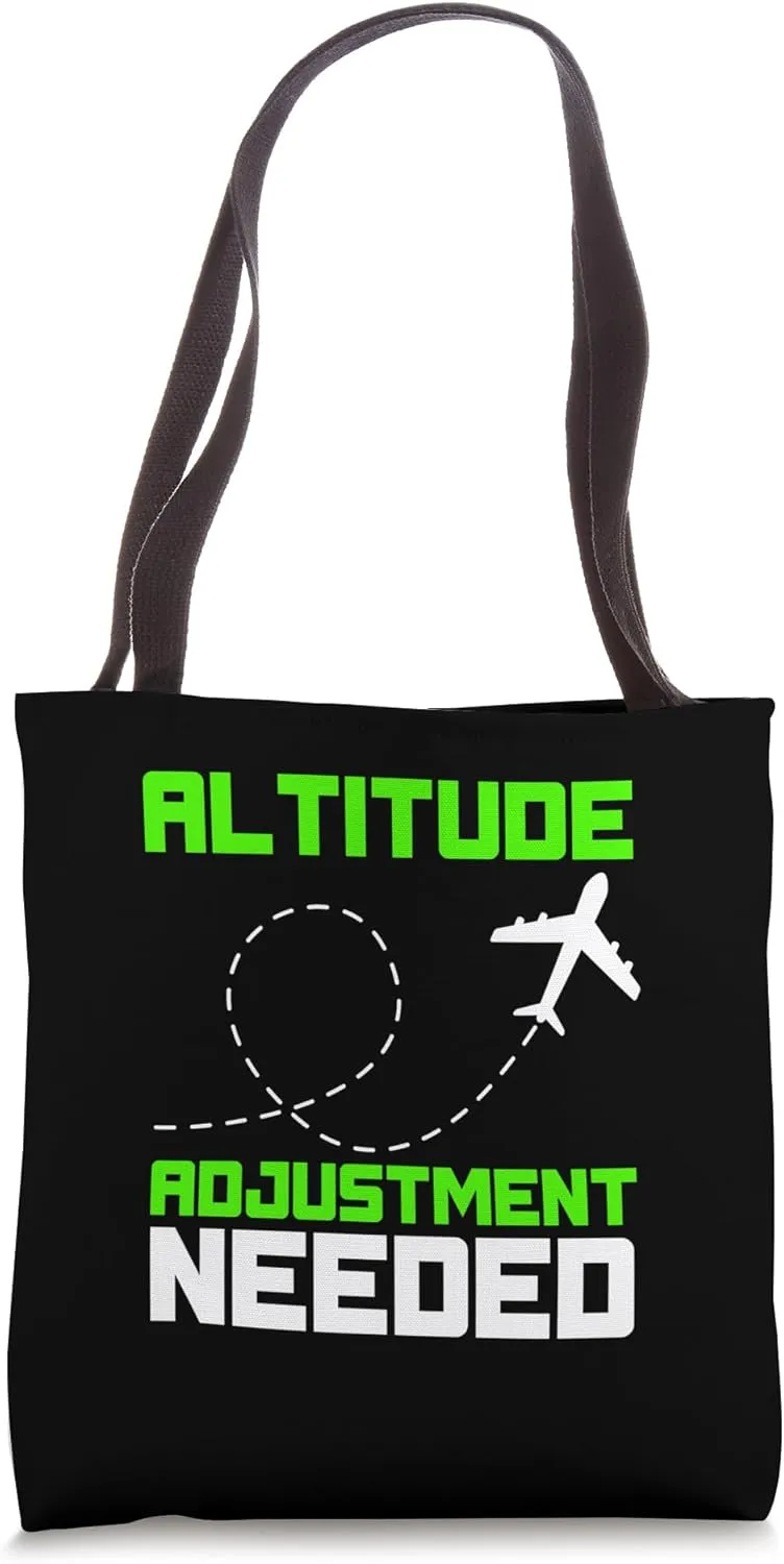 Altitude Adjustment Needed Airline Flying Pilot Tote Bag