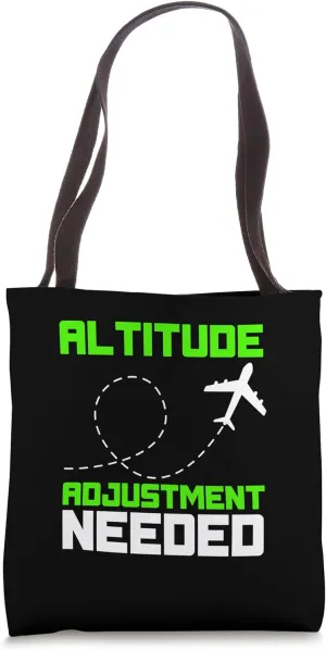Altitude Adjustment Needed Airline Flying Pilot Tote Bag