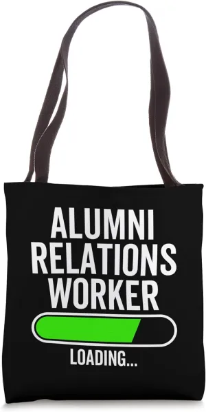 Alumni Relations Worker Loading Graduation Graduate New Job Tote Bag