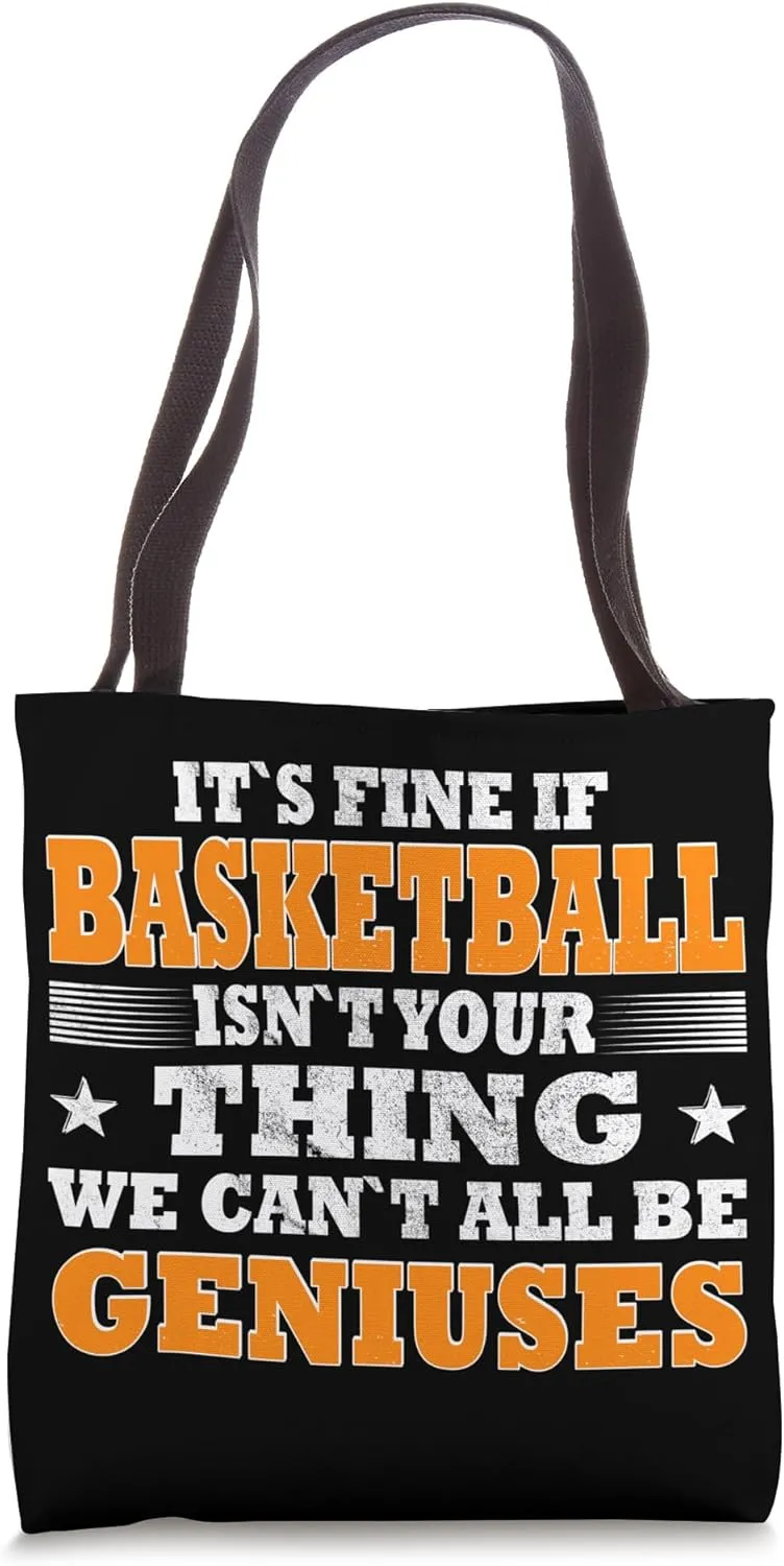 Basketball Funny we can`t all be geniuses Sports Tote Bag
