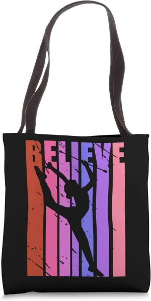 Believe Girls Rhythmic Gymnastics Motivational Inspirational Tote Bag