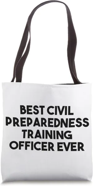 Best Civil Preparedness Training Officer Ever Tote Bag