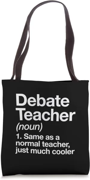 Debate Teacher Definition Funny Back To School First Day Tote Bag
