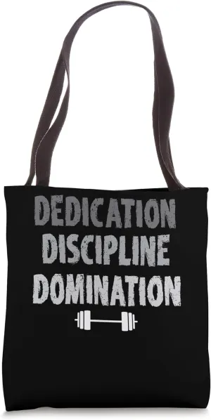 Dedication Discipline Domination Strength Training Workout Tote Bag