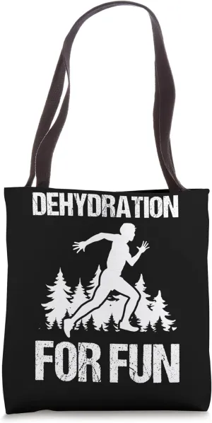 Dehydration For Fun Running Cross Country Tote Bag