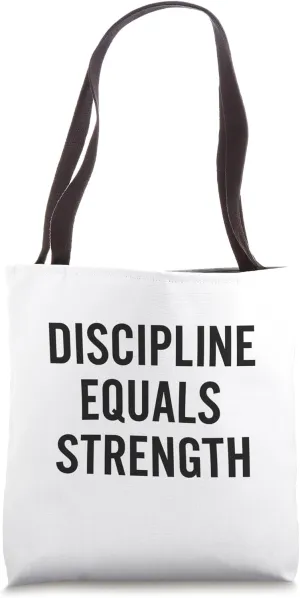Discipline Equals Strength. Stoic, Motivational, Quote. Tote Bag