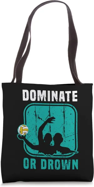 Dominate Or Drown Water Polo Player Coach Tote Bag