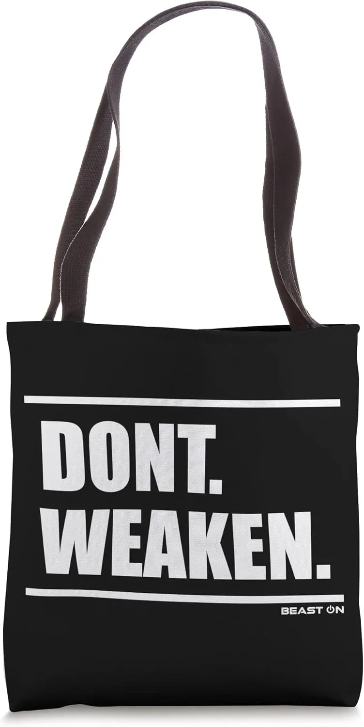 Don't Weaken Bodybuilding Gains Gym Fitness Motivation Tote Bag