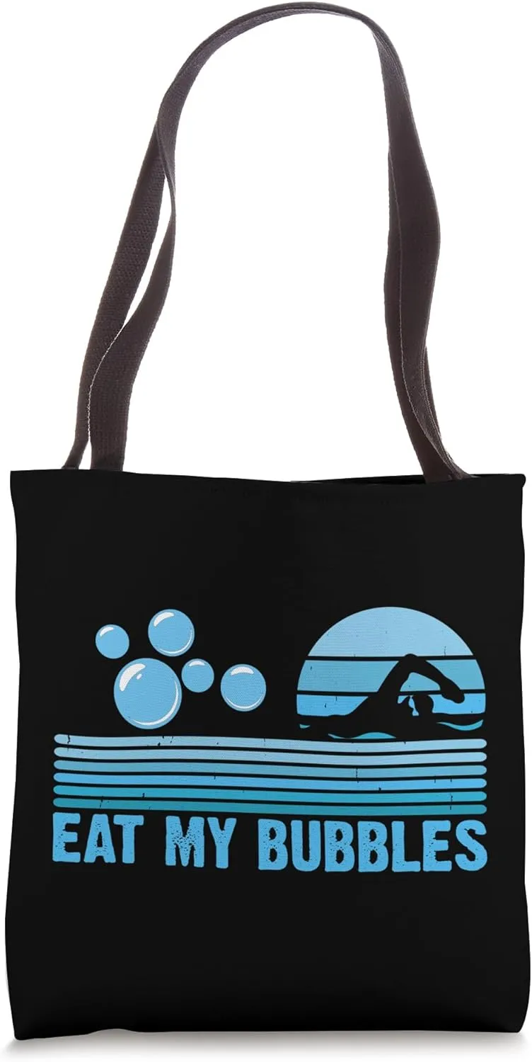 Eat My Bubbles For Swimming Lovers Swim Team - Funny Swimmer Tote Bag