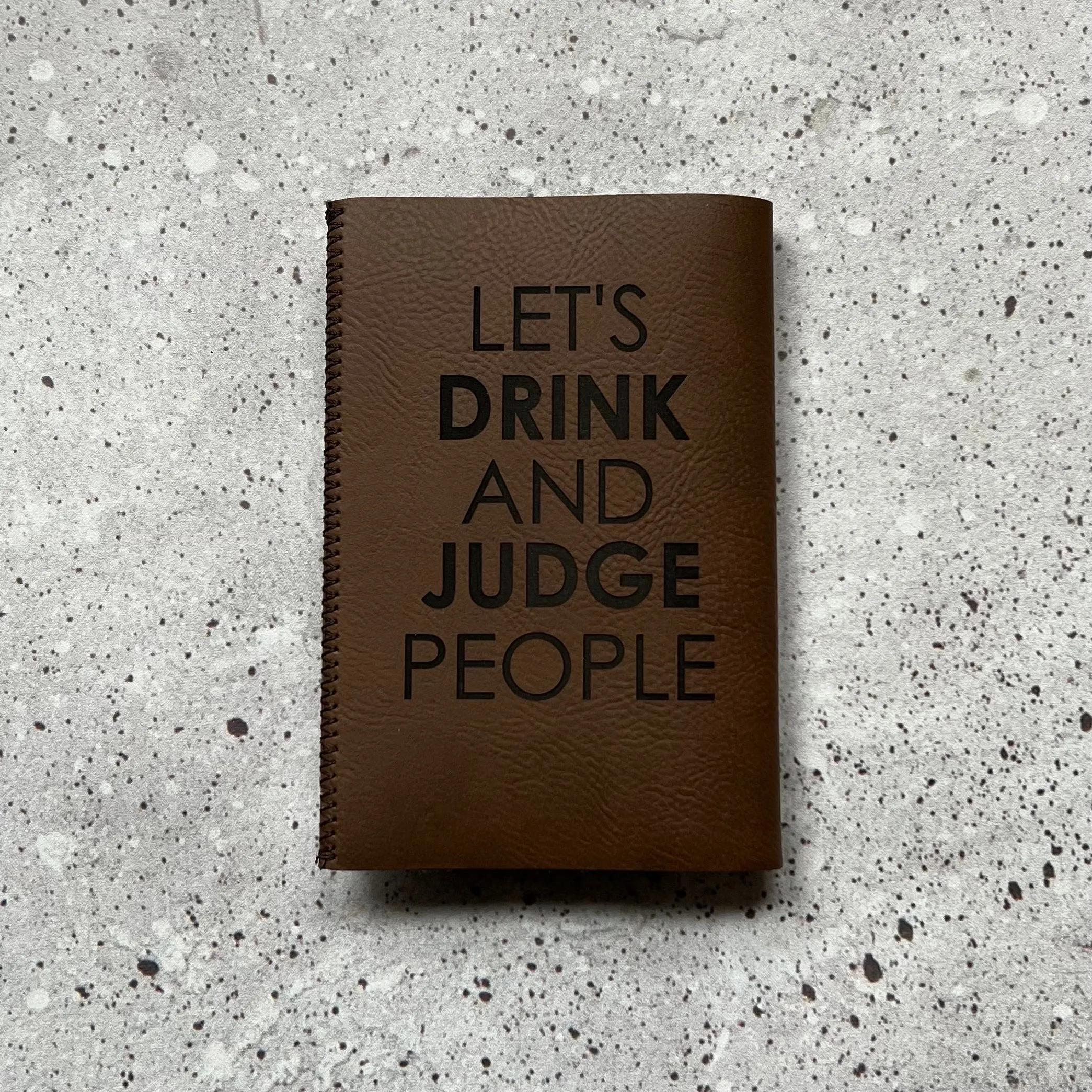 Faux Leather Beverage Holders - Let's Drink and Judge People