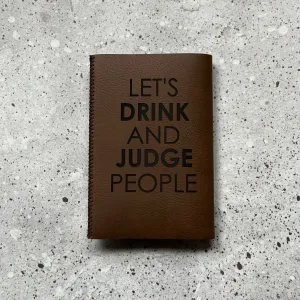 Faux Leather Beverage Holders - Let's Drink and Judge People