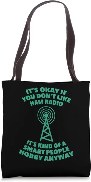 Funny Ham Radio Operator Amateur Radiotelephone Lovers Quote Tote Bag
