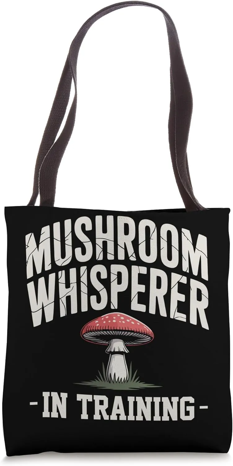 Funny Mushroom Whisperer In Training Mushrooming Tote Bag