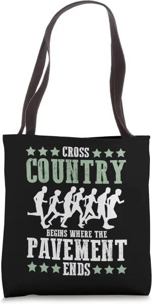 Funny Track Run Cross Country Begins Where The Pavement Ends Tote Bag