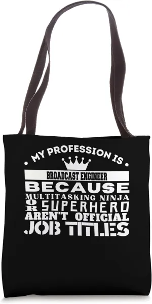 Funny Working & Profession BROADCAST ENGINEER Tote Bag