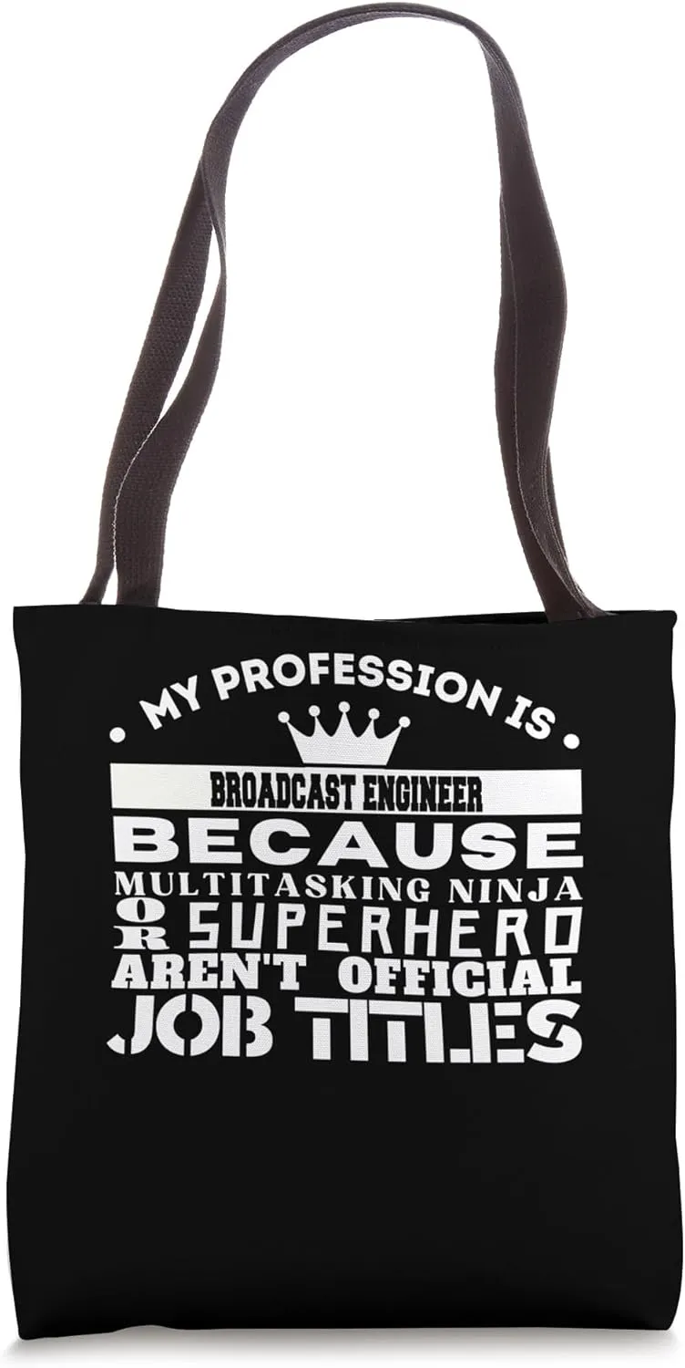 Funny Working & Profession BROADCAST ENGINEER Tote Bag