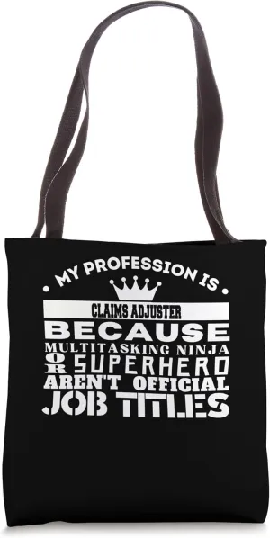 Funny Working & Profession CLAIMS ADJUSTER Tote Bag