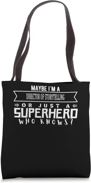 Funny Working & Profession DIRECTOR OF STORYTELLING Tote Bag