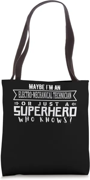 Funny Working & Profession ELECTRO-MECHANICAL TECHNICIAN Tote Bag