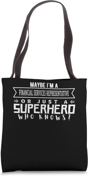 Funny Working & Profession FINANCIAL SERVICES REPRESENTATIVE Tote Bag