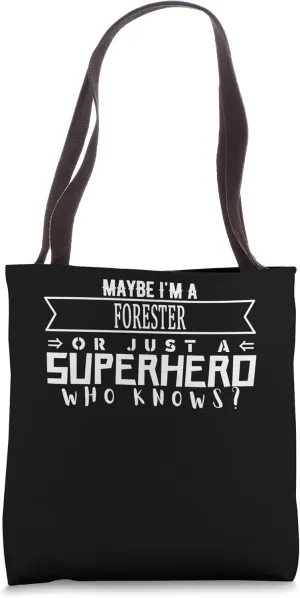 Funny Working & Profession FORESTER Tote Bag