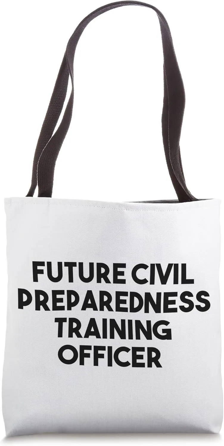 Future Civil Preparedness Training Officer Tote Bag