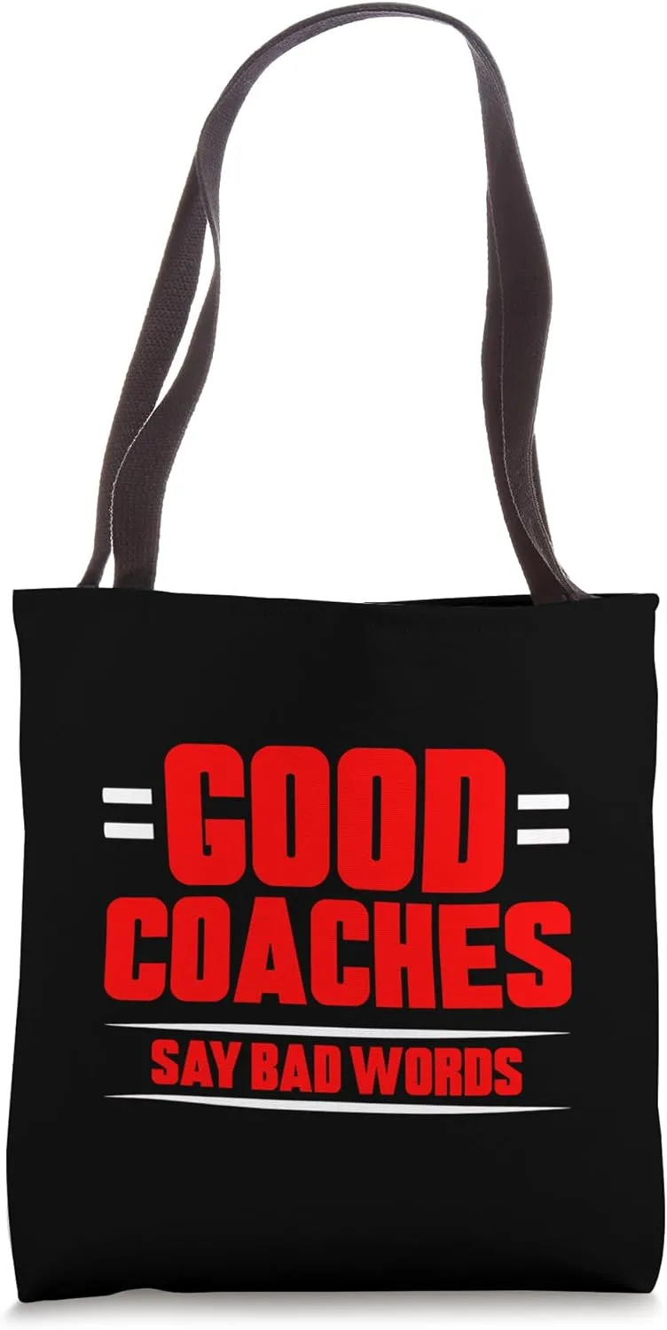 Good Coaches Say Bad Words Sports Mentor Reality - Tote Bag