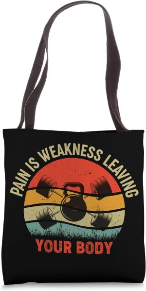 Gym Pain Is Weakness Leaving Your Body Funny Retro Vintage Tote Bag