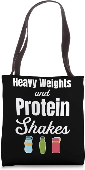 Heavy Weights And Protein Shakes Exercise Bodybuilder Tote Bag