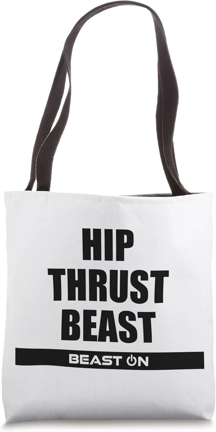 Hip Thrust Beast Fitness Bodybuilding Gym Motivation Sayings Tote Bag