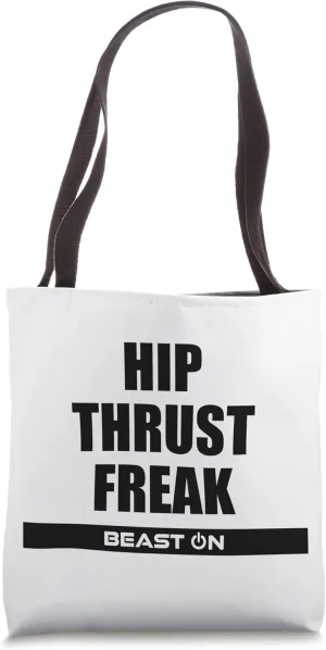 Hip Thrust Freak Fitness Bodybuilding Gym Motivation Sayings Tote Bag