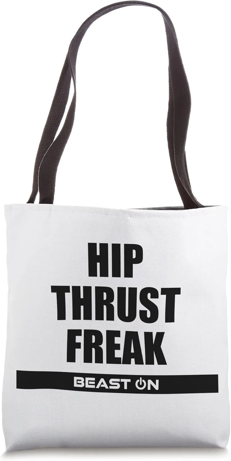 Hip Thrust Freak Fitness Bodybuilding Gym Motivation Sayings Tote Bag