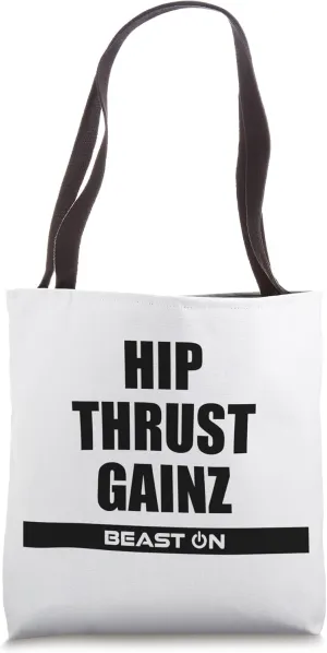 Hip Thrust Gainz Fitness Bodybuilding Gym Motivation Sayings Tote Bag