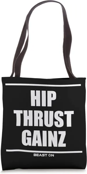 Hip Thrust Gainz Gym Fitness Workout Bodybuilding Gains Tote Bag