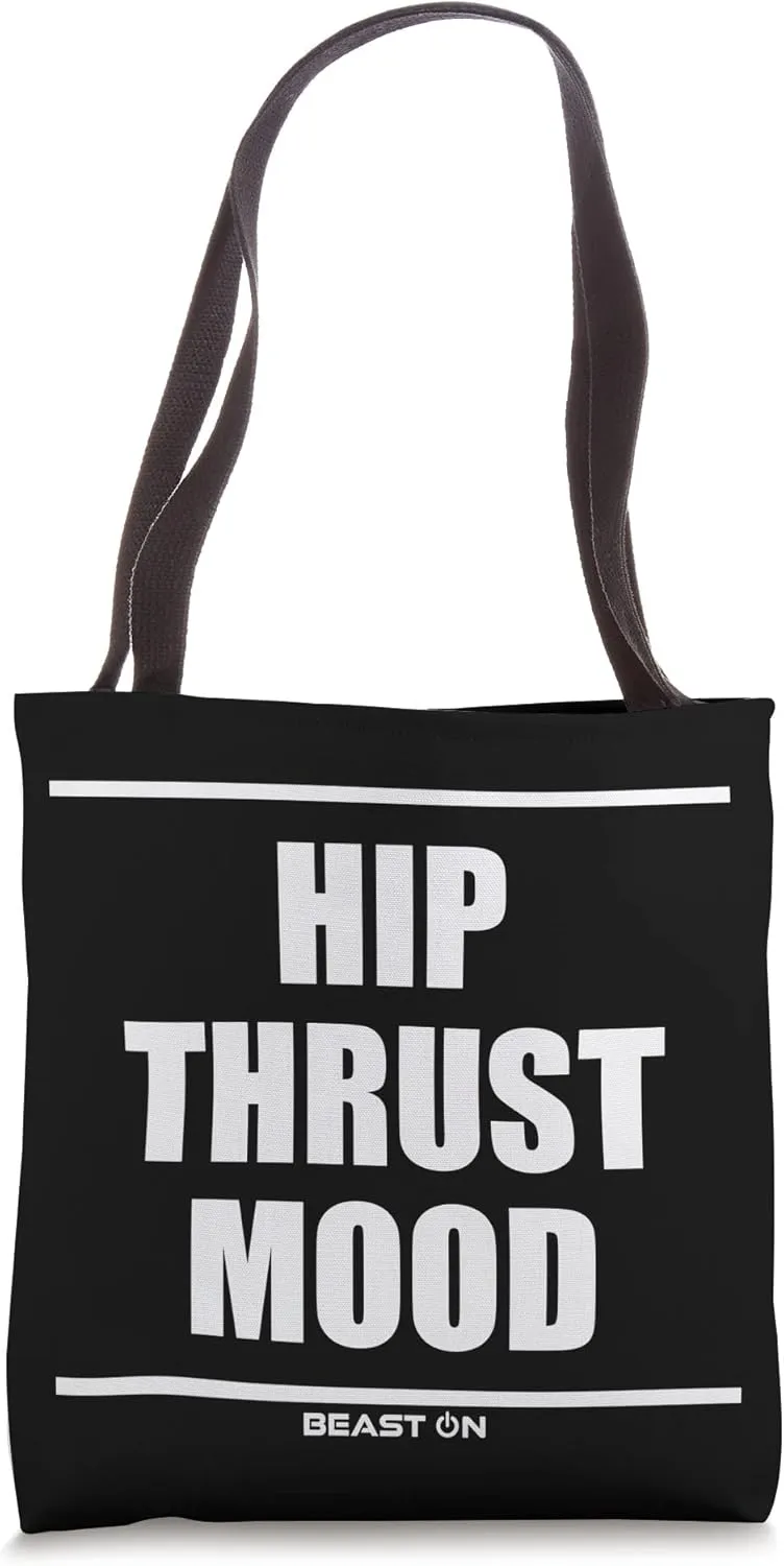 Hip Thrust Mood Bodybuilding Gains Gym Fitness Training Tote Bag
