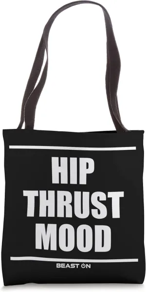Hip Thrust Mood Bodybuilding Gains Gym Fitness Training Tote Bag