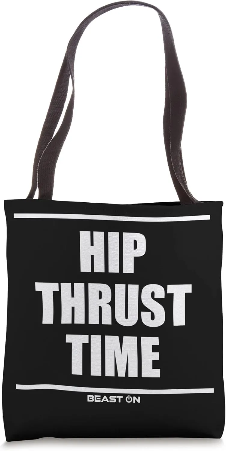 Hip Thrust Time Bodybuilding Gains Gym Fitness Training Tote Bag