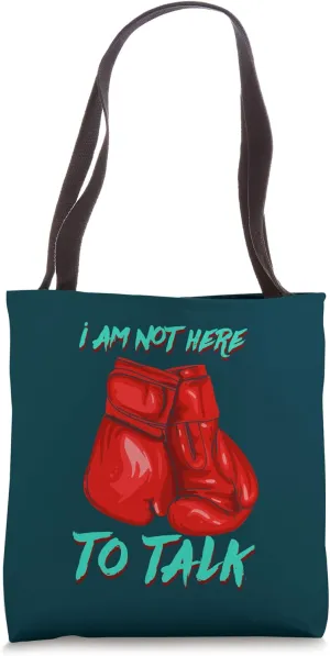 I Am Not Here To Talk Funny Boxing Tote Bag