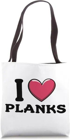 I Love Planks Tote Bag