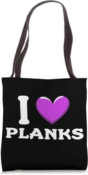 I Love Planks Tote Bag