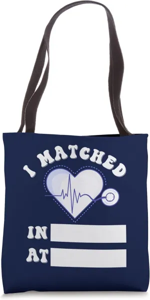 I Matched Future Doctor Physician Residency Match Day Tote Bag
