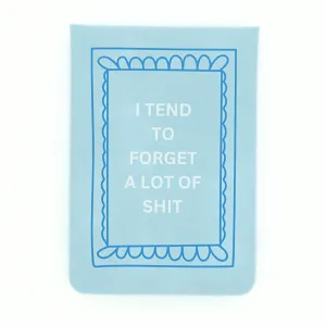 I Tend To Forget - Leatherette Pocket Journal