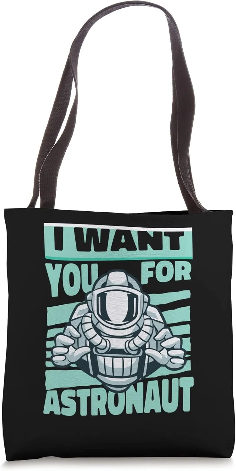 I Want You For Astronaut Space Astronaut Tote Bag