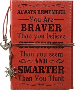 Inspirational Journals Leather Motivational Encouragement Gifts Writing Travel Personal Diary 6 x 8.5 Notebook for Graduation Christmas for Women Men (Always Remember You are Braver Than You Believe)