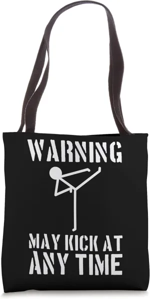 Kick at anytime Funny Martial Arts Expert Tote Bag