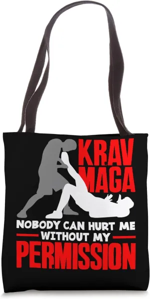 Krav Maga Nobody Can Hurt Me Without Permission Martial Arts Tote Bag