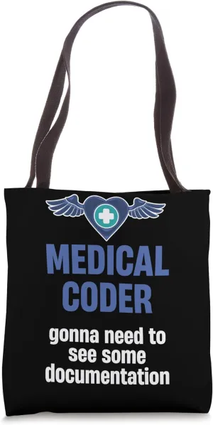 Medical Coder Gonna Need To See Some Documentation Software Tote Bag