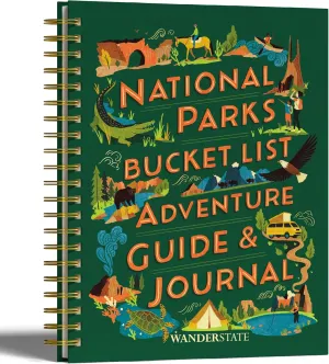 National Parks Bucket List Adventure Guide & Journal: Your Way to Explore America's National Parks & Document Your Adventures for a Lifetime! (Planner, Travel Guide, Journal, Passport Stamp Book)